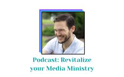 Revitalize Your Media Ministry: 3 Actionable Steps to Enhance Your Impact Today