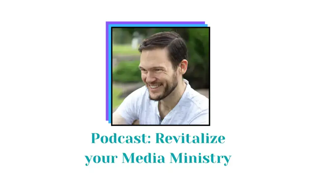 Revitalize Your Media Ministry: 3 Actionable Steps to Enhance Your Impact Today