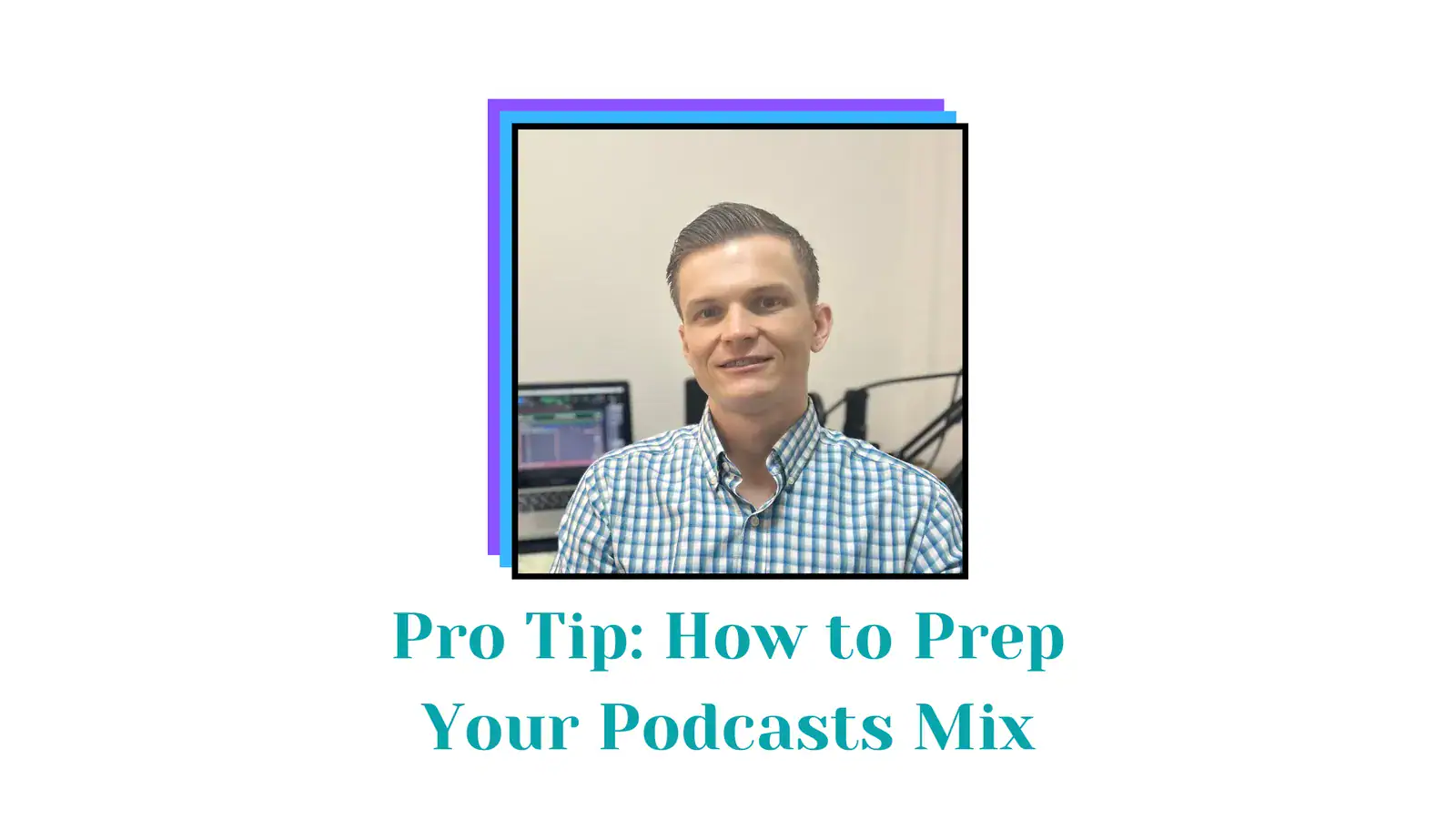 Preparing Your Podcast for a Polished Mix: Essential Pre-Mix Steps